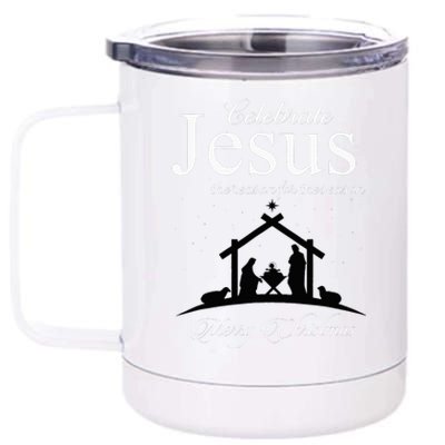 Celebrate Jesus Is The Reason For The Season Christmas 12 oz Stainless Steel Tumbler Cup