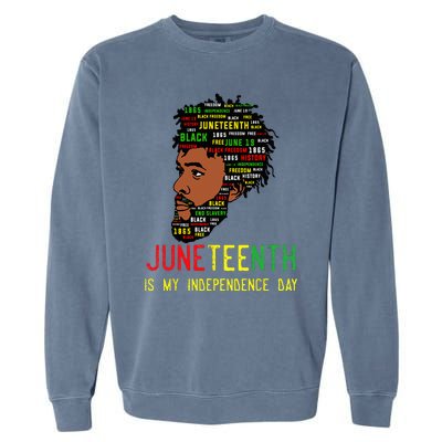 Celebrate Juneteenth Independence Day Black Fathers Day Garment-Dyed Sweatshirt