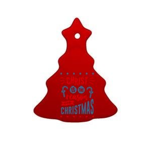 Christ Jesus Is The Reason For The Season Christmas Gift Ceramic Tree Ornament