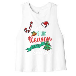 Christ Jesus Is The Reason For The Season Christmas Funny Gift Women's Racerback Cropped Tank