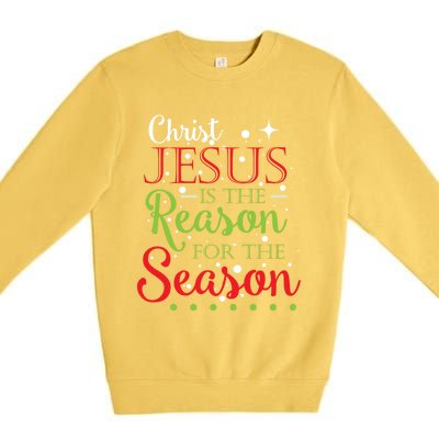 Christ Jesus Is The Reason For The Season Funny Christmas Pa Gift Premium Crewneck Sweatshirt