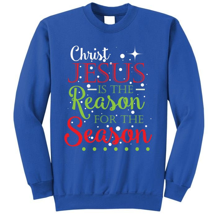 Christ Jesus Is The Reason For The Season Funny Christmas Pa Gift Sweatshirt