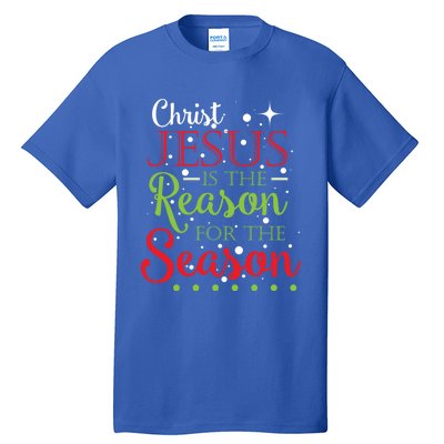 Christ Jesus Is The Reason For The Season Funny Christmas Pa Gift Tall T-Shirt