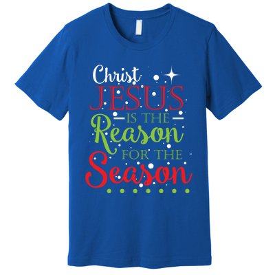 Christ Jesus Is The Reason For The Season Funny Christmas Pa Gift Premium T-Shirt