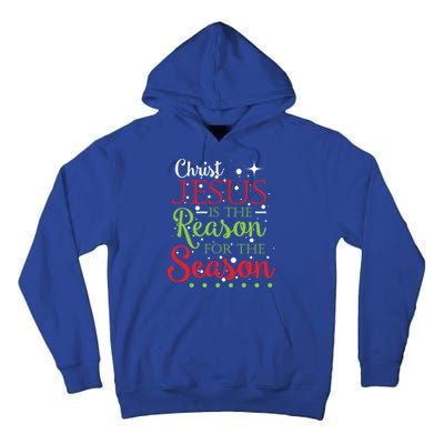 Christ Jesus Is The Reason For The Season Funny Christmas Pa Gift Tall Hoodie