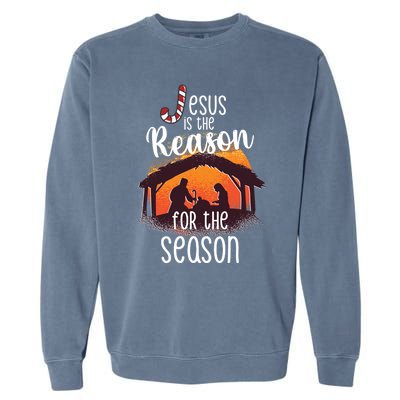 Christ Jesus Is The Reason For The Season T Sign Christmas Gift Garment-Dyed Sweatshirt