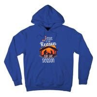 Christ Jesus Is The Reason For The Season T Sign Christmas Gift Tall Hoodie