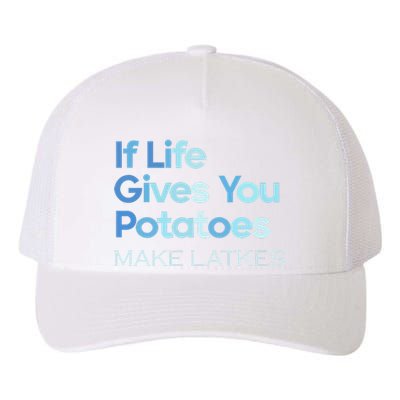 Chanukah Jewish If Life Gives You Potatoes Make Latkes Yupoong Adult 5-Panel Trucker Hat