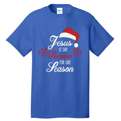 Christ Jesus Is The Reason For The Season T Sign Christmas Cool Gift Tall T-Shirt