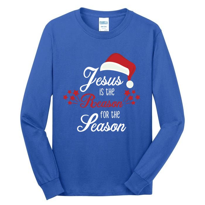 Christ Jesus Is The Reason For The Season T Sign Christmas Cool Gift Tall Long Sleeve T-Shirt