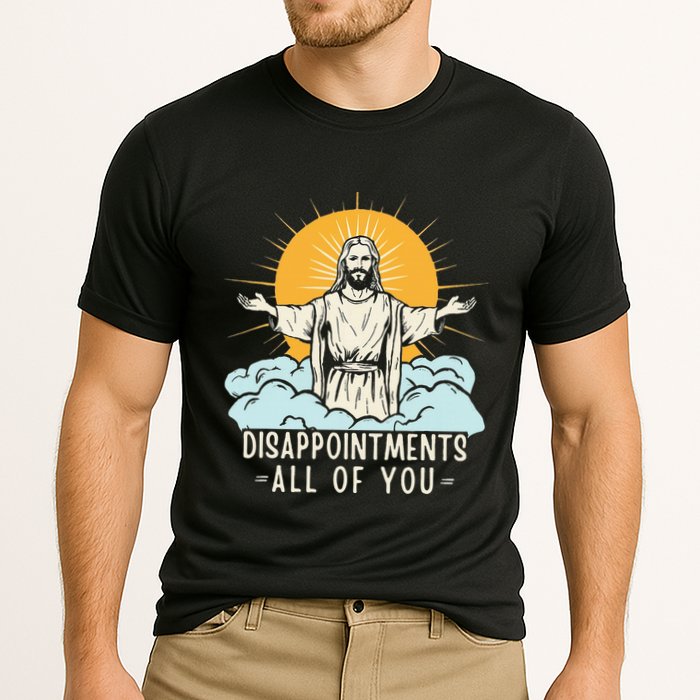 Christian Jesus Joke Meme Disappointments All Of You Cooling Performance Crew T-Shirt
