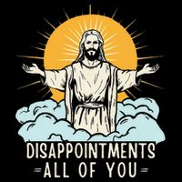 Christian Jesus Joke Meme Disappointments All Of You Cooling Performance Crew T-Shirt