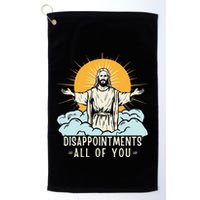 Christian Jesus Joke Meme Disappointments All Of You Golf Towel