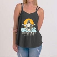 Christian Jesus Joke Meme Disappointments All Of You Women's Strappy Tank