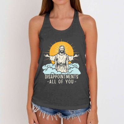 Christian Jesus Joke Meme Disappointments All Of You Women's Knotted Racerback Tank