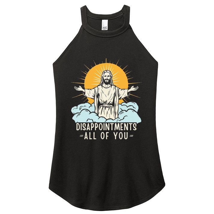 Christian Jesus Joke Meme Disappointments All Of You Women's Perfect Tri Rocker Tank