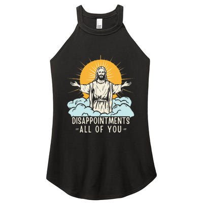 Christian Jesus Joke Meme Disappointments All Of You Women's Perfect Tri Rocker Tank