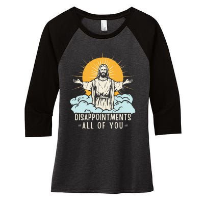 Christian Jesus Joke Meme Disappointments All Of You Women's Tri-Blend 3/4-Sleeve Raglan Shirt