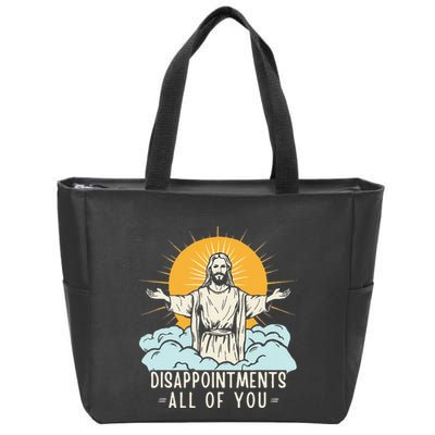 Christian Jesus Joke Meme Disappointments All Of You Zip Tote Bag
