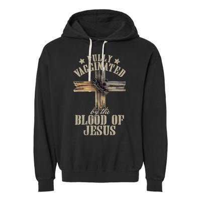 Christian Jesus Lover Fully Vaccinated By The Blood Of Jesus Long Sleeve TShirt Garment-Dyed Fleece Hoodie