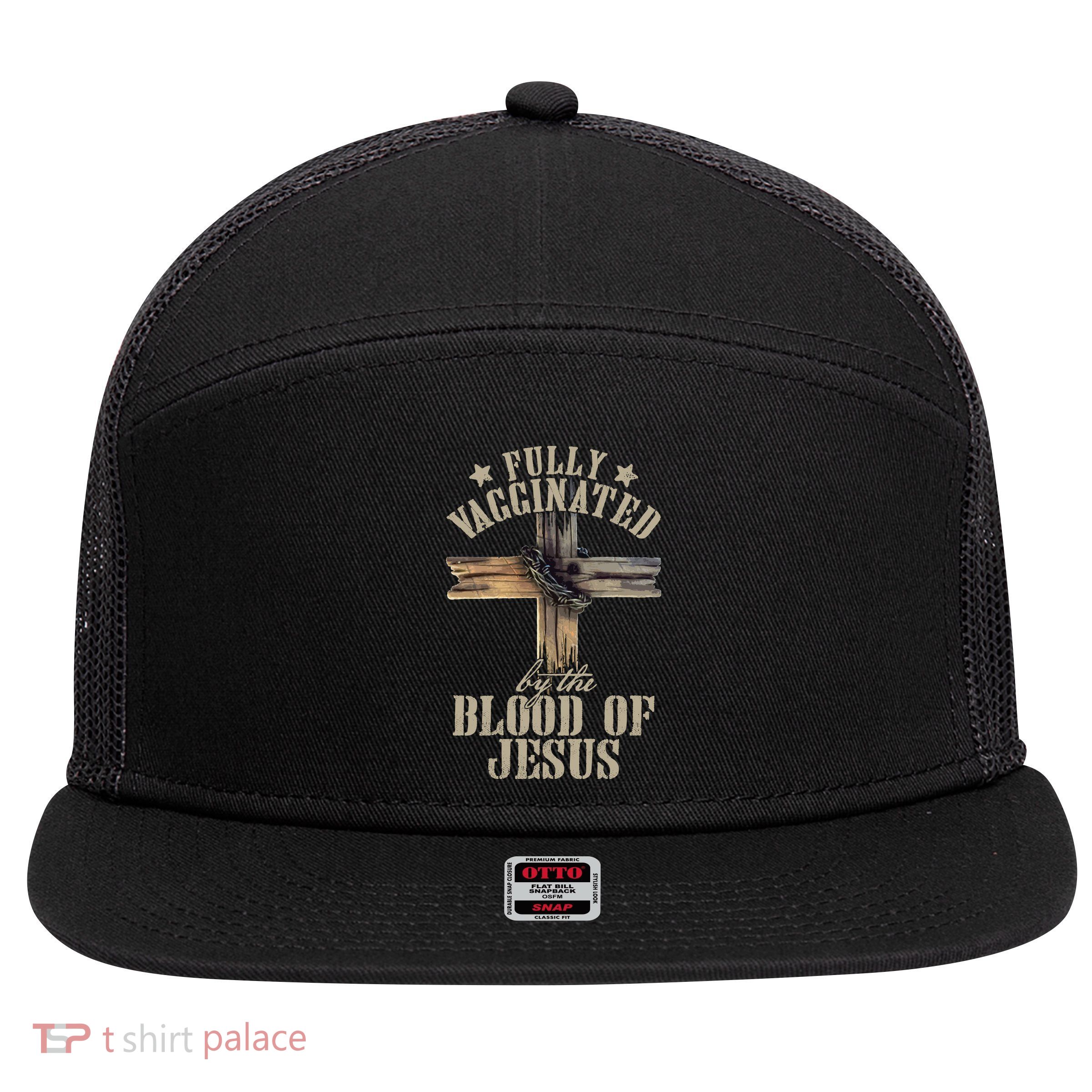 Christian Jesus Lover Fully Vaccinated By The Blood Of Jesus Long Sleeve TShirt 7 Panel Mesh Trucker Snapback Hat
