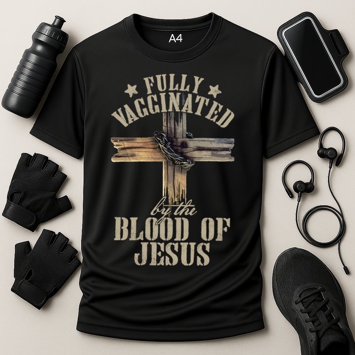 Christian Jesus Lover Fully Vaccinated By The Blood Of Jesus Long Sleeve TShirt Cooling Performance Crew T-Shirt