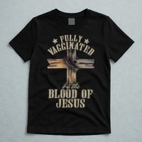 Christian Jesus Lover Fully Vaccinated By The Blood Of Jesus Long Sleeve TShirt T-Shirt