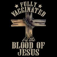 Christian Jesus Lover Fully Vaccinated By The Blood Of Jesus Long Sleeve TShirt Backpack