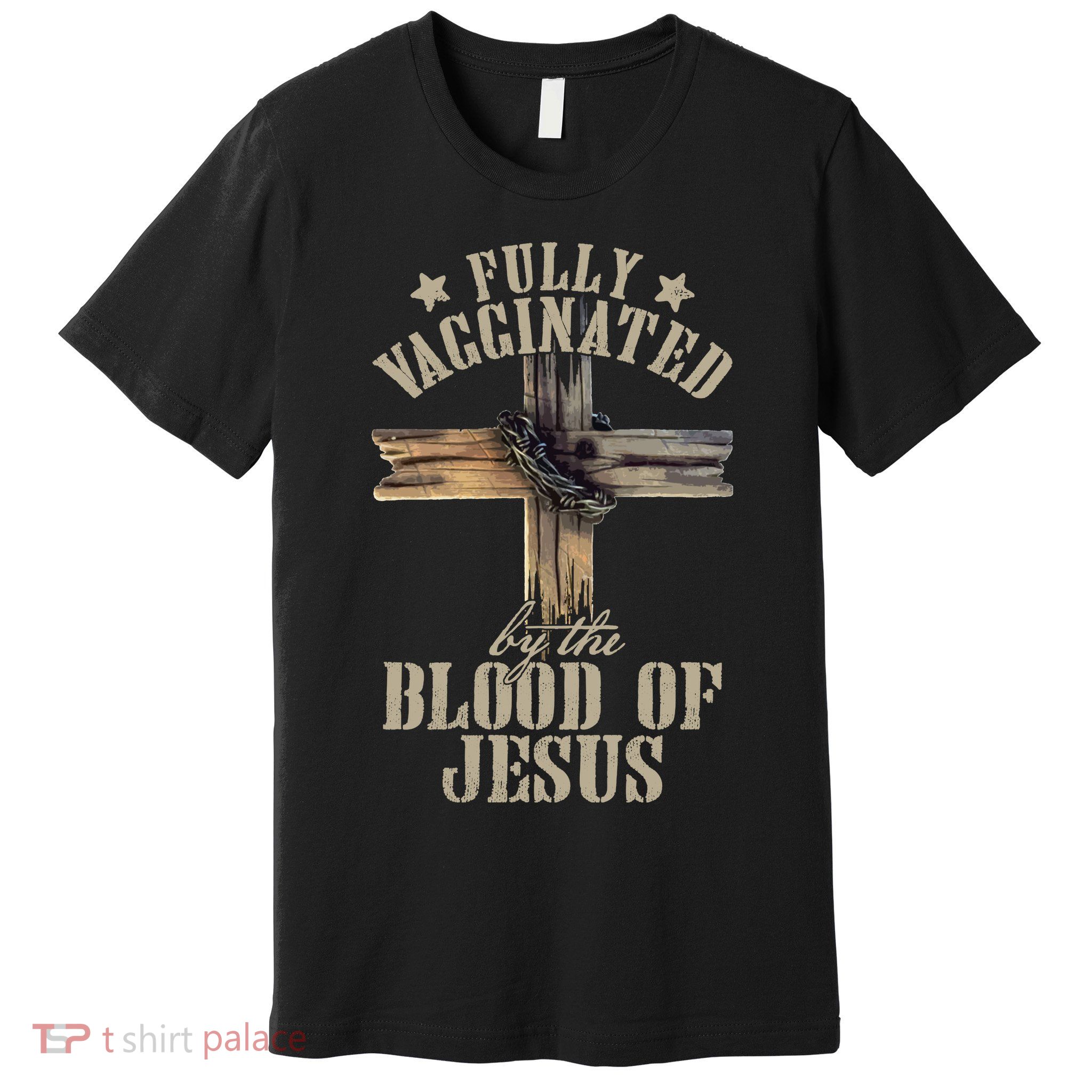 Christian Jesus Lover Fully Vaccinated By The Blood Of Jesus Long Sleeve TShirt Premium T-Shirt