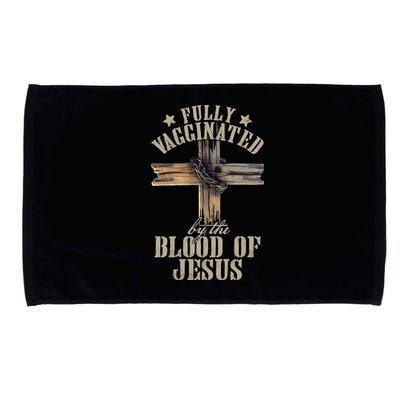 Christian Jesus Lover Fully Vaccinated By The Blood Of Jesus Long Sleeve TShirt Microfiber Hand Towel