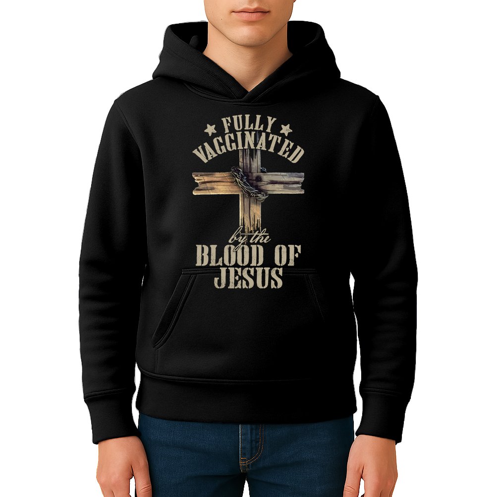 Christian Jesus Lover Fully Vaccinated By The Blood Of Jesus Long Sleeve TShirt Kids Hoodie