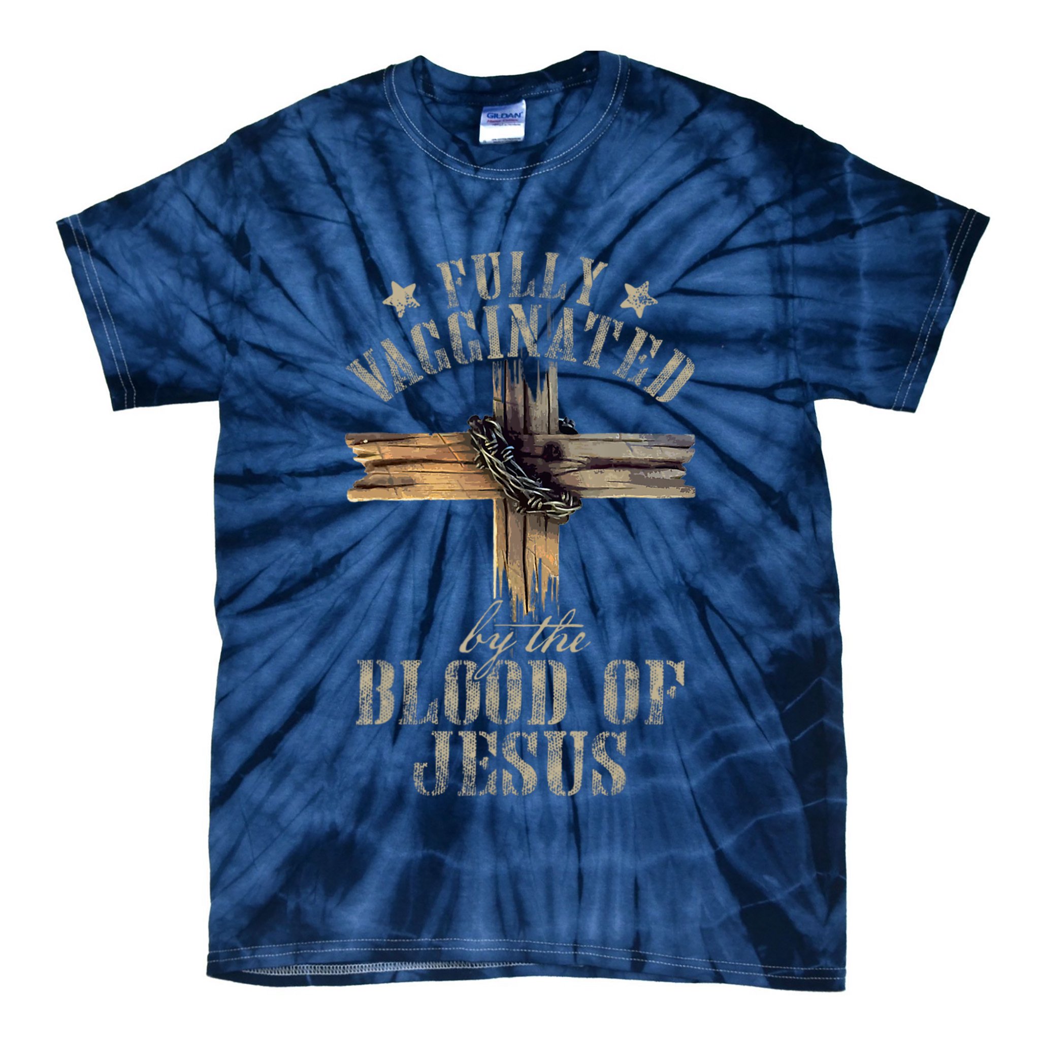 Christian Jesus Lover Fully Vaccinated By The Blood Of Jesus Tie-Dye T-Shirt