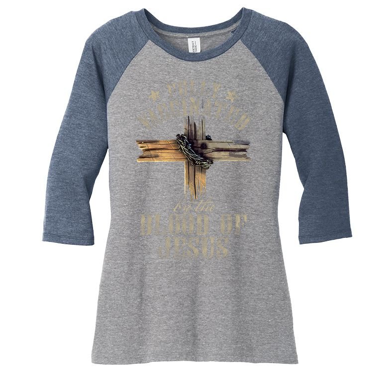 Christian Jesus Lover Fully Vaccinated By The Blood Of Jesus Women's Tri-Blend 3/4-Sleeve Raglan Shirt