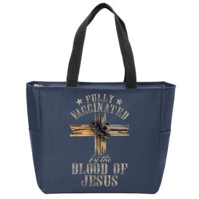 Christian Jesus Lover Fully Vaccinated By The Blood Of Jesus Zip Tote Bag