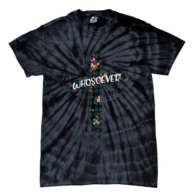 Christian Jesus Lovers Bible Quote John 316 I'm Whosoever Tie-Dye T-Shirt