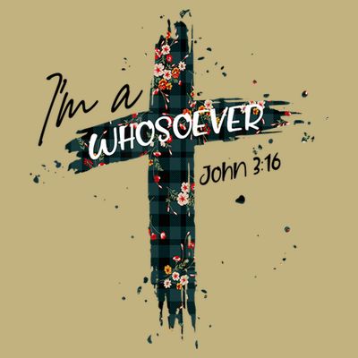 Christian Jesus Lovers Bible Quote John 316 I'm Whosoever T-Shirt