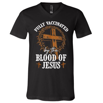 Christian Jesus Lover Fully Vaccinated By The Blood Of Jesus V-Neck T-Shirt