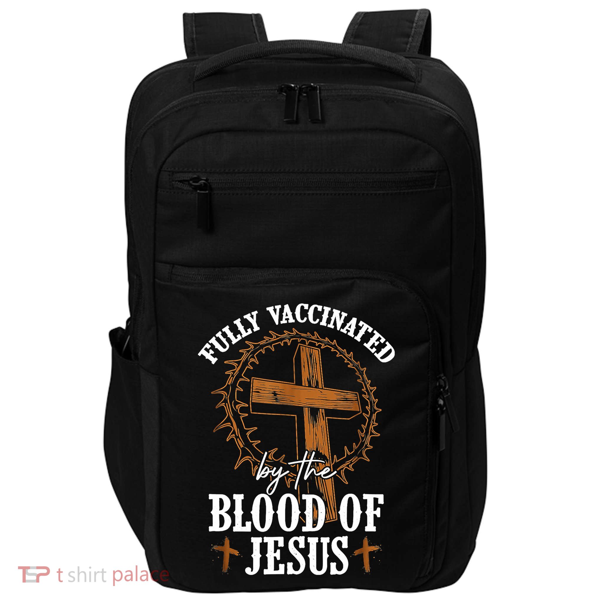 Christian Jesus Lover Fully Vaccinated By The Blood Of Jesus Impact Tech Backpack