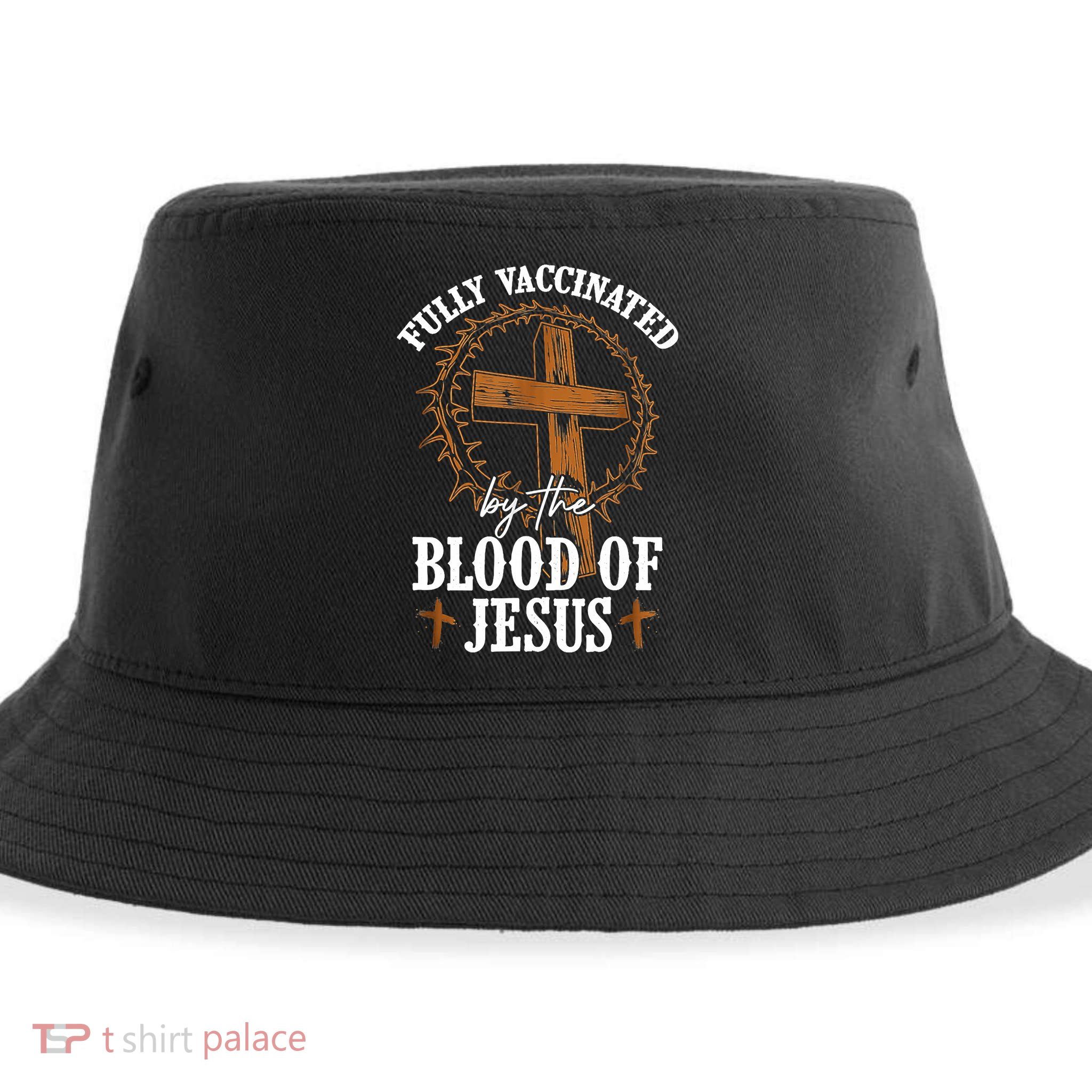 Christian Jesus Lover Fully Vaccinated By The Blood Of Jesus Sustainable Bucket Hat