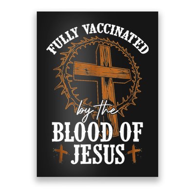 Christian Jesus Lover Fully Vaccinated By The Blood Of Jesus Poster