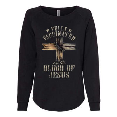 Christian Jesus Lover Fully Vaccinated By The Blood Of Jesus 1 Womens California Wash Sweatshirt