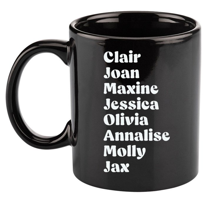 Clair Joan Maxine Jessica Olivia Annalise Molly Jax 11oz C Handle Ceramic Mug