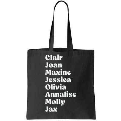 Clair Joan Maxine Jessica Olivia Annalise Molly Jax Tote Bag