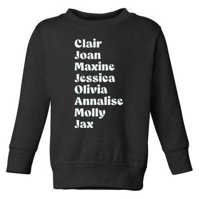 Clair Joan Maxine Jessica Olivia Annalise Molly Jax Toddler Sweatshirt