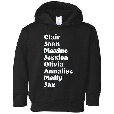 Clair Joan Maxine Jessica Olivia Annalise Molly Jax Toddler Hoodie