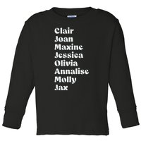 Clair Joan Maxine Jessica Olivia Annalise Molly Jax Toddler Long Sleeve Shirt