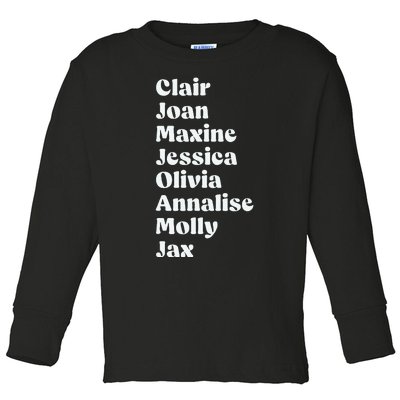 Clair Joan Maxine Jessica Olivia Annalise Molly Jax Toddler Long Sleeve Shirt