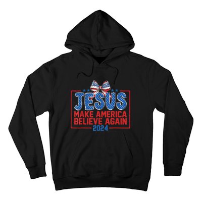 Coquette Jesus Make America Believe Again 4th Of July 2024 Hoodie