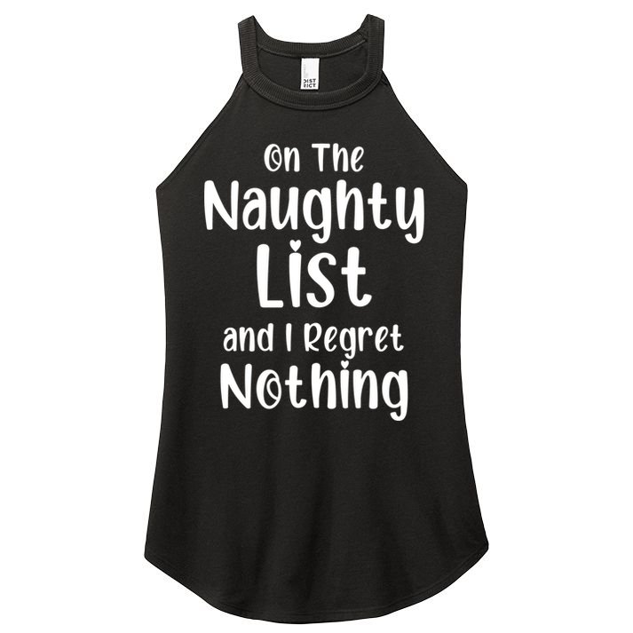 Christmas Joke On Naughty List And I Regret Nothing Funny Gift Women's Perfect Tri Rocker Tank