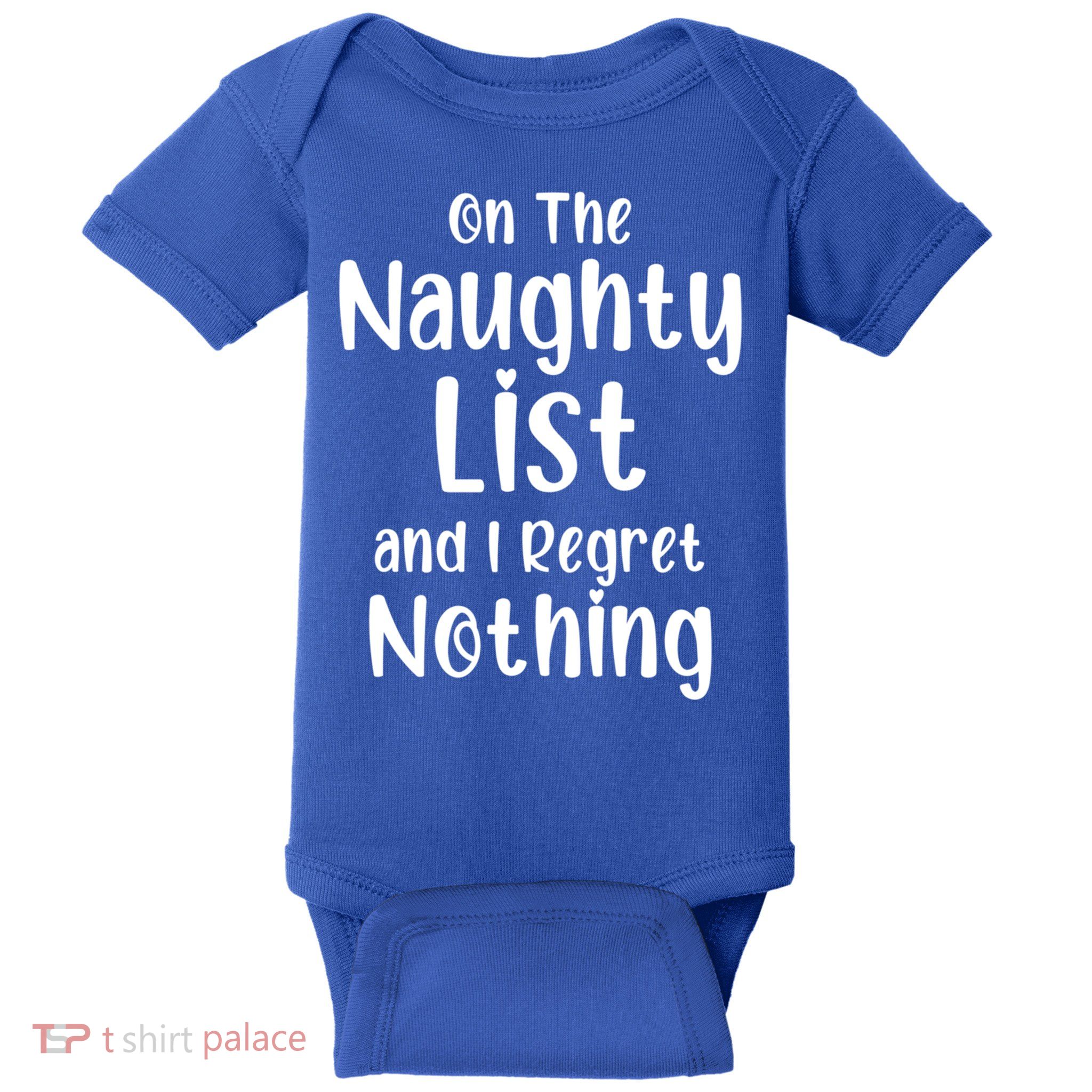 Christmas Joke On Naughty List And I Regret Nothing Funny Gift Baby Bodysuit